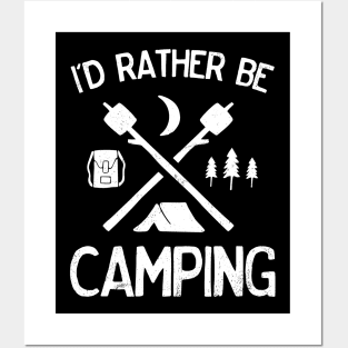 I'd Rather Be Camping for Tent Campers Hikers Outdoor Lovers Posters and Art